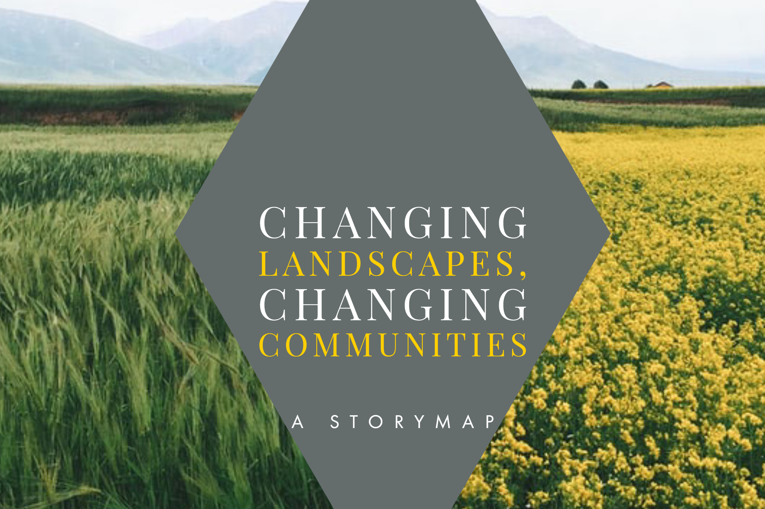 Changing Landscapes, Changing Communities. A Storymap